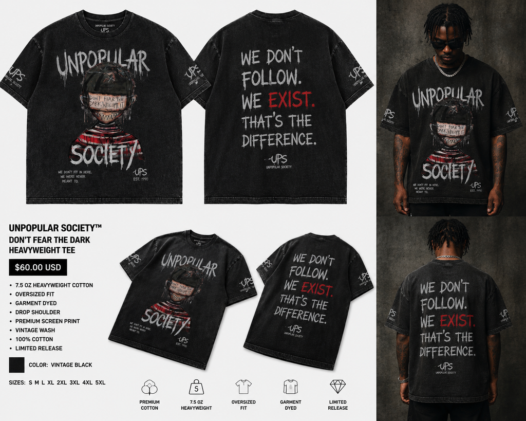 The Unpopular Society™ Don’t Fear the Dark Heavyweight Tee