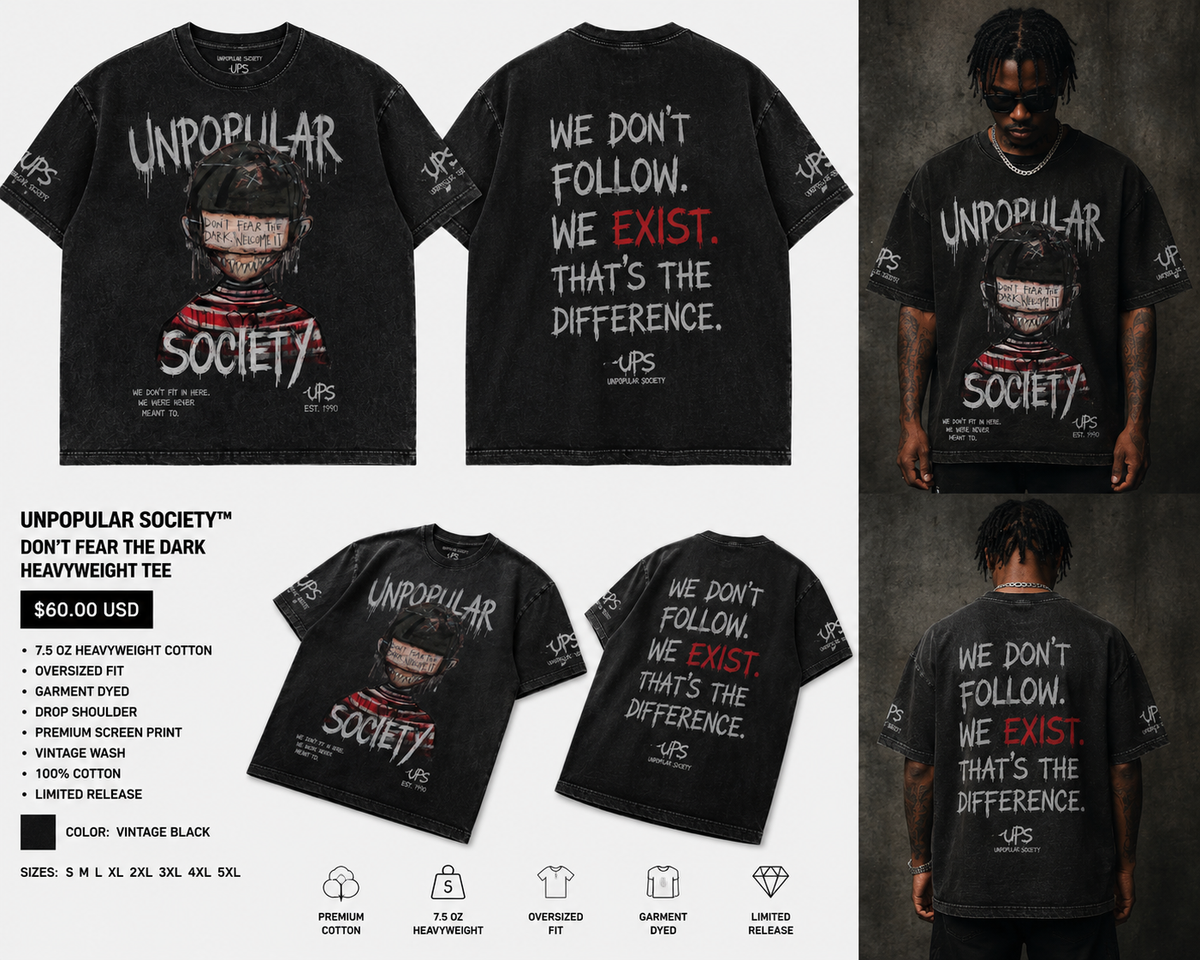The Unpopular Society™ Don’t Fear the Dark Heavyweight Tee